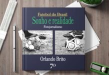Futebol do Brasil Sonho e Realidade: a paixão de Brito Futebol do Brasil