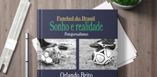 Futebol do Brasil Sonho e Realidade: a paixão de Brito Futebol do Brasil