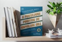 A psicologia positiva de Napoleon Hill: 10 passos para o sucesso A psicologia positiva de Napoleon Hill