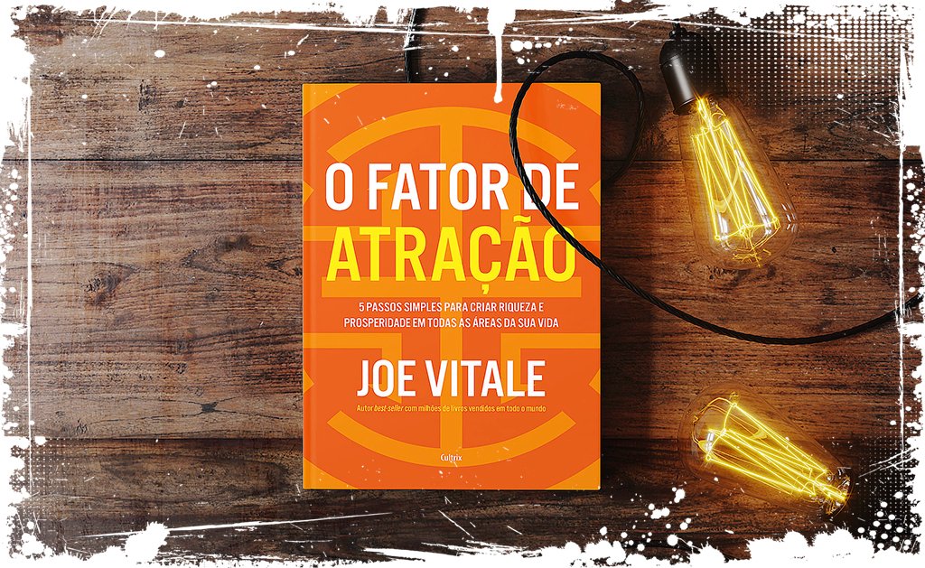 O Fator de Atração