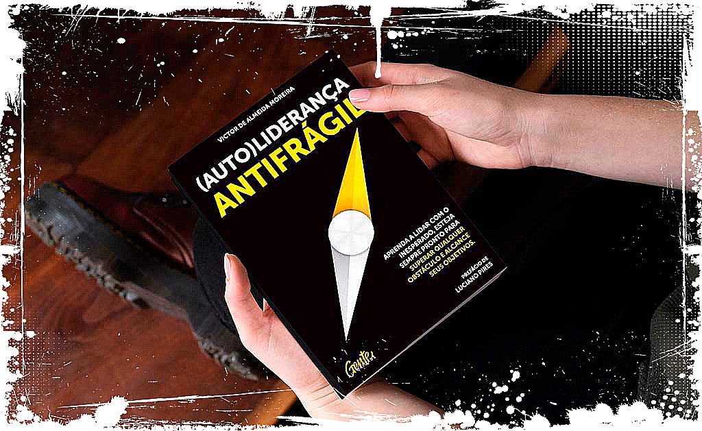 (Auto)liderança antifrágil 