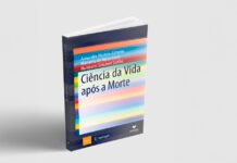 Ciência da Vida Após a Morte: evidências científicas Ciência da Vida Após a Morte