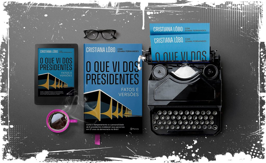 O que vi dos presidentes