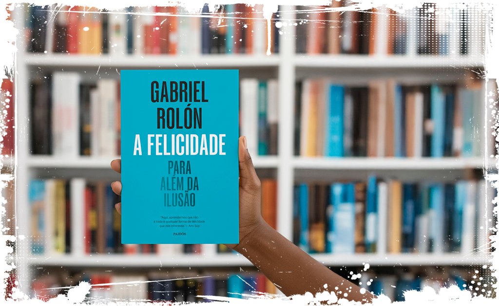 A felicidade – para além da ilusão