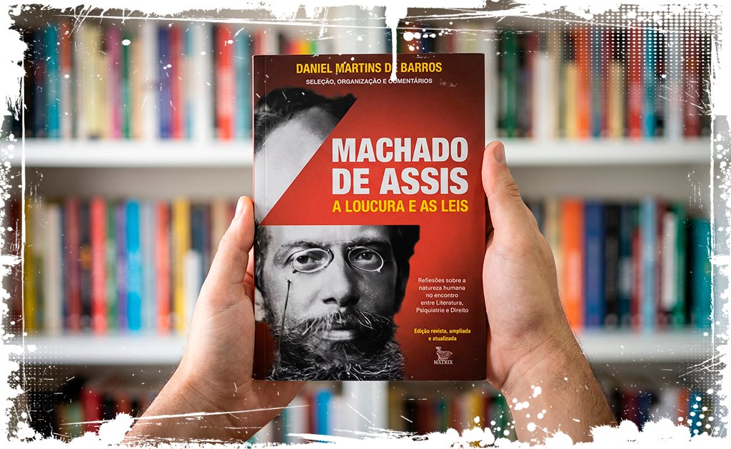 Machado de Assis: a loucura e as leis