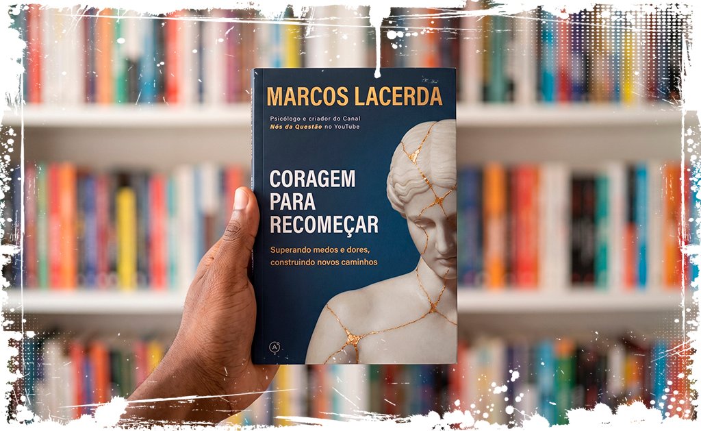 Coragem para recomeçar